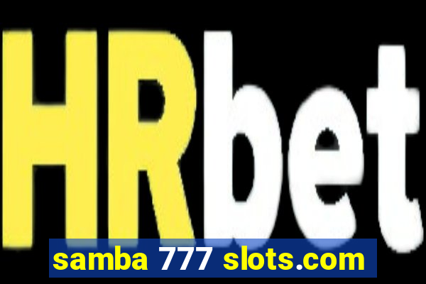 samba 777 slots.com