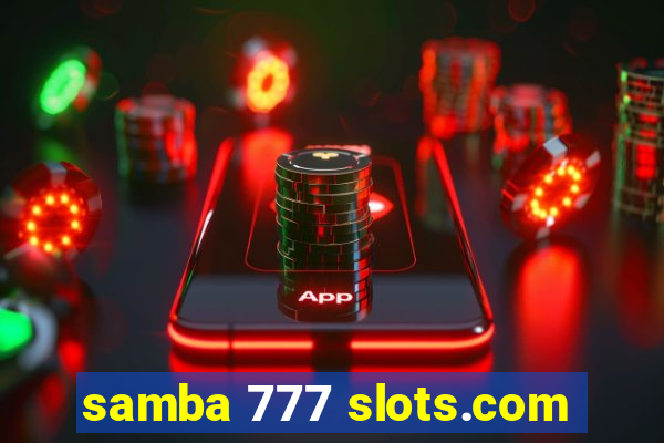 samba 777 slots.com