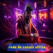 rede de canais africa