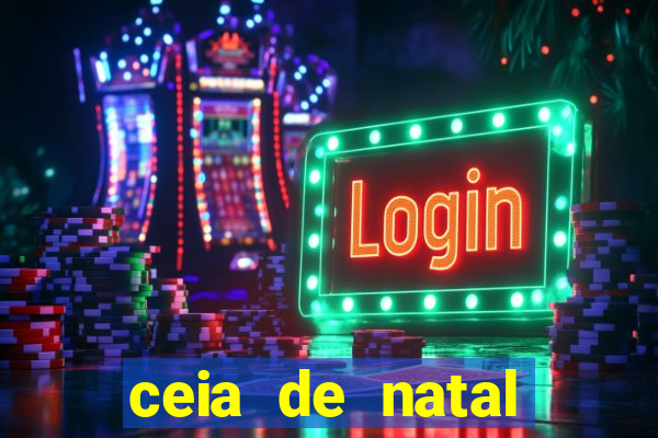 ceia de natal lista completa