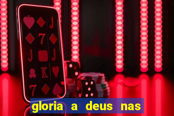 gloria a deus nas alturas cifra