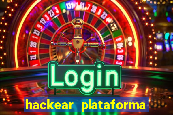 hackear plataforma de jogos