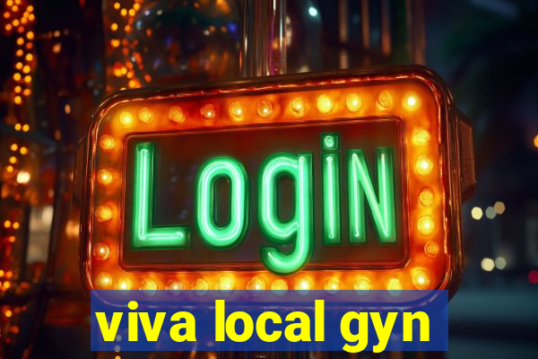 viva local gyn