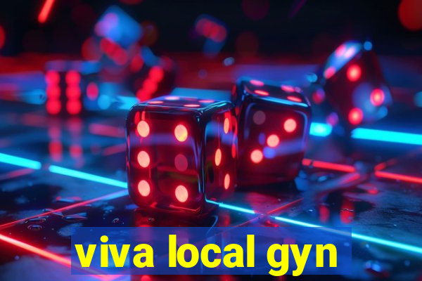 viva local gyn