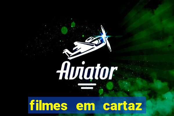 filmes em cartaz cinepolis parque shopping