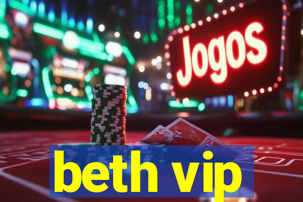 beth vip