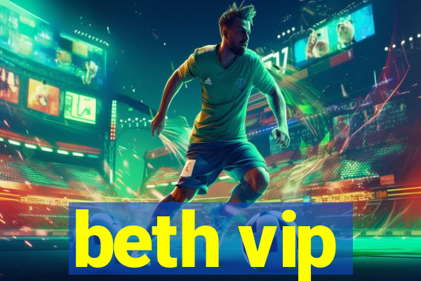 beth vip