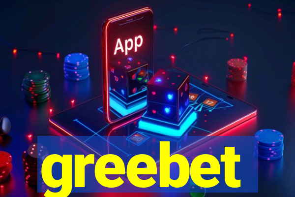 greebet