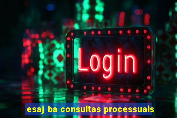 esaj ba consultas processuais