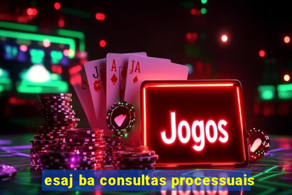 esaj ba consultas processuais