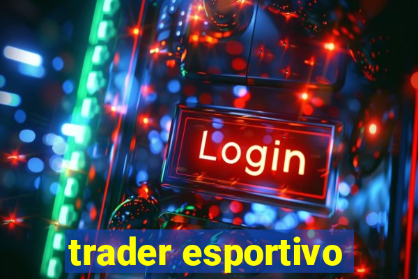 trader esportivo