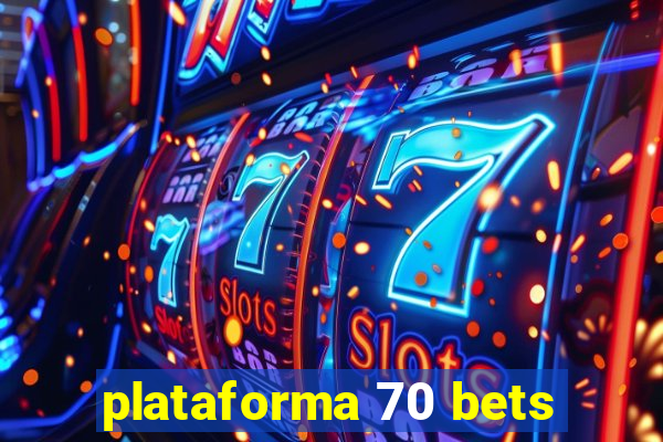 plataforma 70 bets