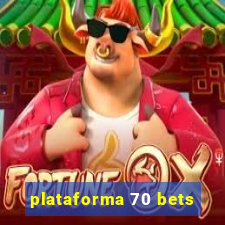 plataforma 70 bets