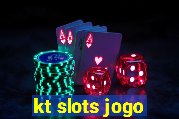 kt slots jogo