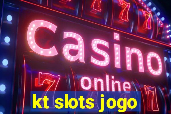 kt slots jogo