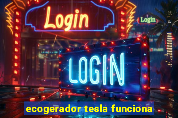 ecogerador tesla funciona