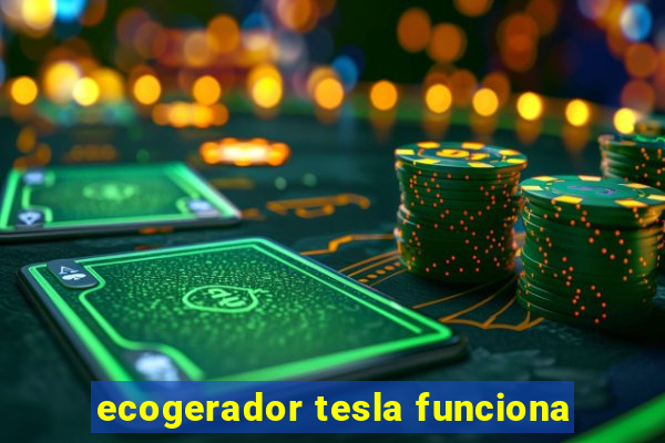 ecogerador tesla funciona