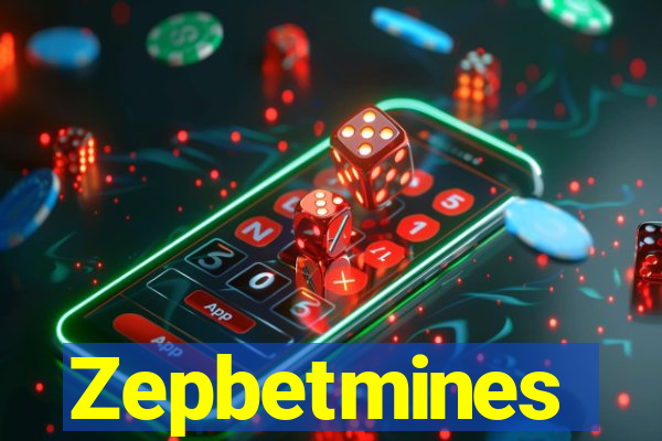 Zepbetmines