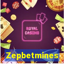 Zepbetmines