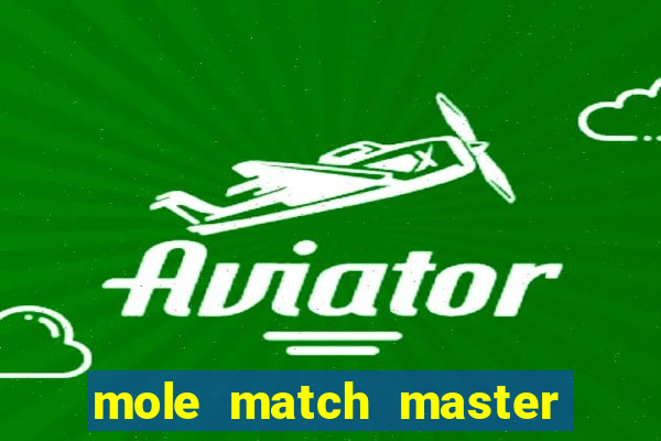 mole match master ganha dinheiro