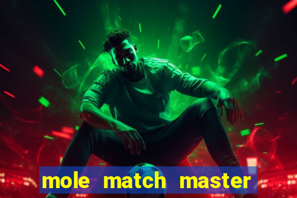 mole match master ganha dinheiro