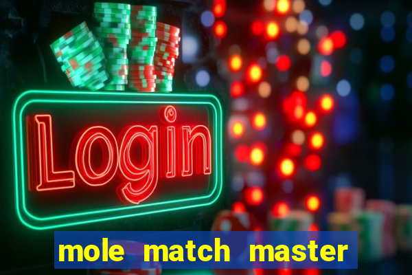 mole match master ganha dinheiro