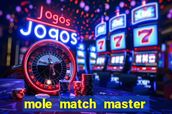 mole match master ganha dinheiro