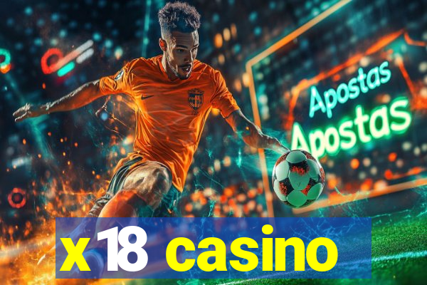 x18 casino