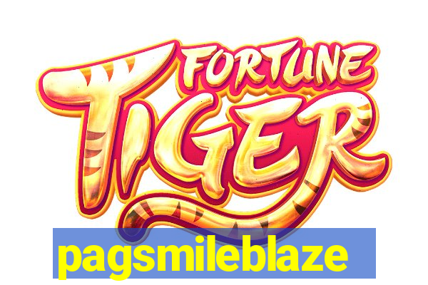 pagsmileblaze