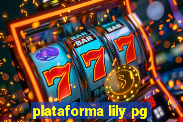 plataforma lily pg