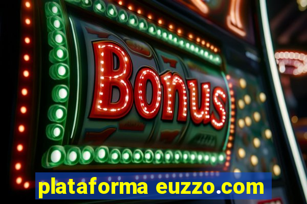 plataforma euzzo.com