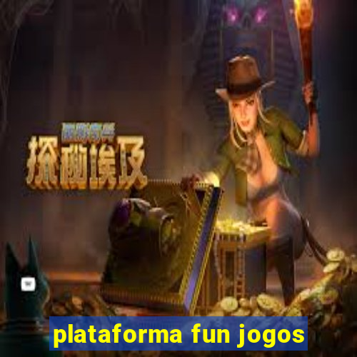 plataforma fun jogos