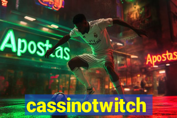 cassinotwitch