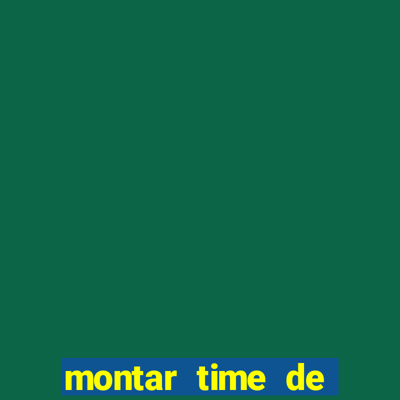 montar time de futebol site