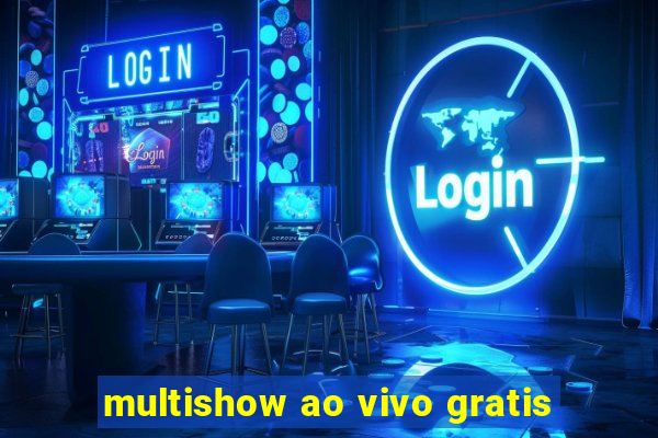 multishow ao vivo gratis