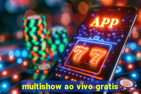 multishow ao vivo gratis