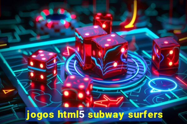 jogos html5 subway surfers