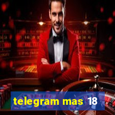 telegram mas 18