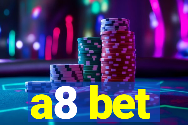 a8 bet