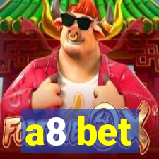 a8 bet