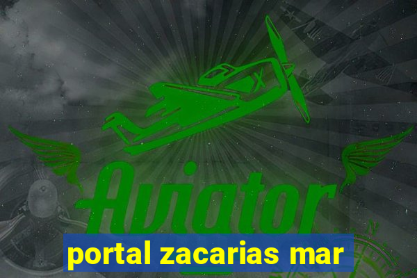 portal zacarias mar