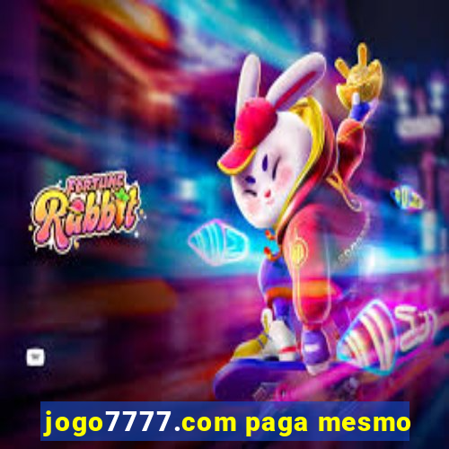 jogo7777.com paga mesmo