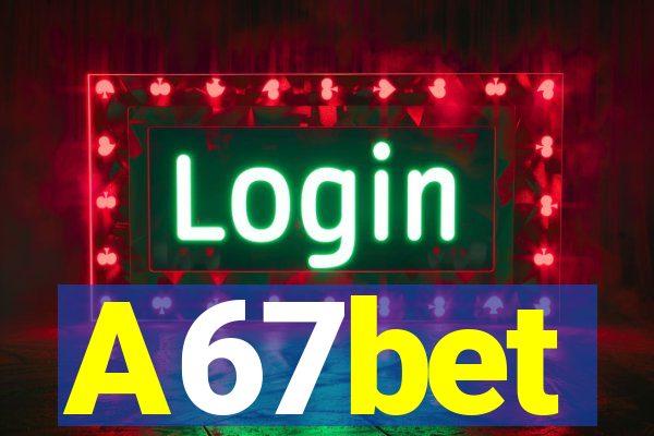 A67bet