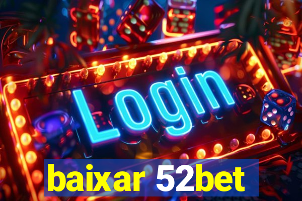 baixar 52bet