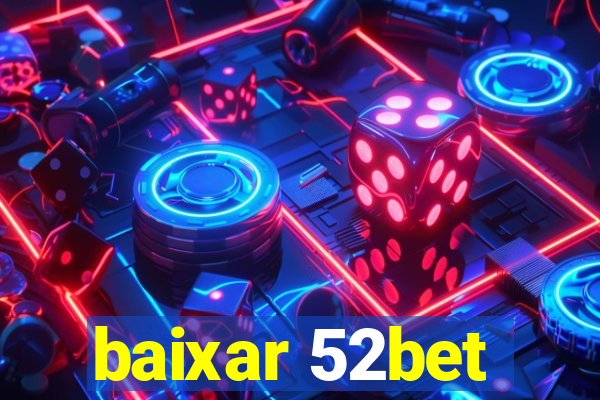 baixar 52bet