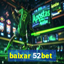 baixar 52bet