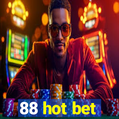 88 hot bet