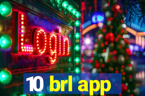 10 brl app