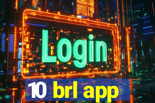 10 brl app