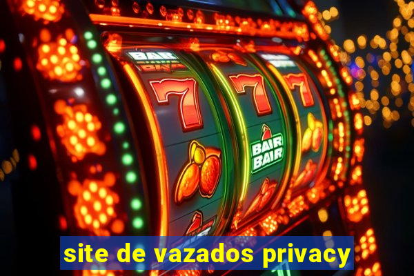 site de vazados privacy